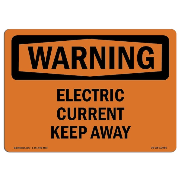 Safety Sign, OSHA WARNING, 7" Height, 10" Width, Aluminum, Electric Current Keep Away, Landscape